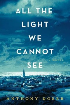 Buy All The Light We Cannot See - Hardcover English by Anthony Doerr - 06/05/2014 in UAE