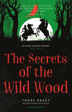 Buy The Secrets of the Wild Wood - Paperback English by Tonke Dragt - 02/06/2016 in UAE