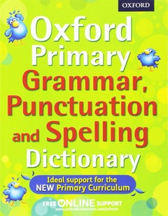 Buy Oxford Primary Grammar, Punctuation and Spelling Dictionary printed_book_paperback english - 07/03/2013 in UAE