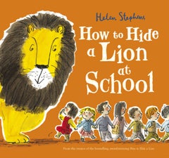 Buy How To Hide A Lion At School - Paperback English by Helen Stephens - 01/09/2016 in UAE