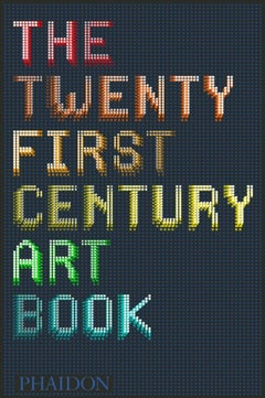 Buy The 21St-Century Art Book - Hardcover English by Phaidon Press - 15/09/2014 in Egypt