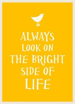 Buy Always Look on the Bright Side of Life - Hardcover English by Summersdale - 01/11/2015 in UAE