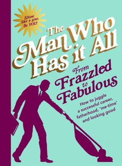 Buy From Frazzled to Fabulous - Hardcover English by Man Who Has It All - 20/10/2016 in UAE