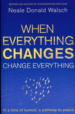 Buy When Everything Changes - Paperback English by Neale Donald Walsch - 2010 in UAE