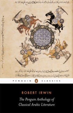 Buy Penguin Classics Penguin Anthology of Classical Arabic Literature - Paperback English by Robert Irwin - 27/06/2006 in UAE