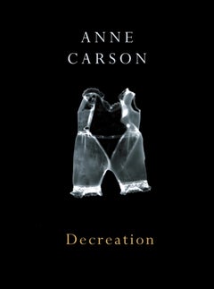 Buy Decreation - Paperback English by Anne Carson - 01/09/2006 in UAE