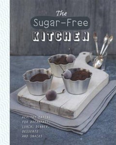 اشتري The Sugar-Free Kitchen - غلاف ورقي عادي الإنجليزية - 07/10/2014 في الامارات