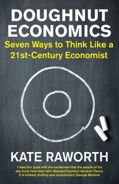 Buy Doughnut Economics: Seven Ways To Think Like A 21st-Century Economist printed_book_paperback english - 06/04/2017 in Egypt