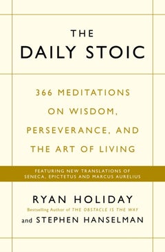 Buy Daily Stoic: 366 Meditations On Wisdom, Perseverance, And The Art Of Living: Featuring New Translati paperback english - 2016-10-27 in UAE