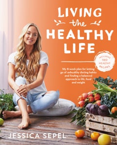 Buy Living The Healthy Life: An 8 Week Plan For Letting Go Of Unhealthy Dieting Habits And Finding A Bal printed_book_paperback english - 06/04/2017 in UAE