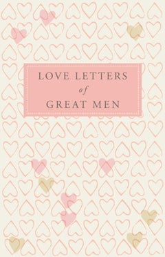 Buy Love Letters Of Great Men Hardcover English by Ursula Doyle - 39660 in UAE