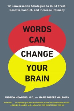 اشتري Words Can Change Your Brain: 12 Conversation Strategies To Build Trust, Resolve Conflict, And Increa غلاف ورقي عادي في الامارات