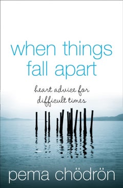 اشتري When Things Fall Apart: Heart Advice For Difficult Times غلاف ورقي عادي في الامارات