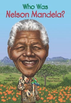 Buy Who Was Nelson Mandela Paperback English by Meg Belviso - 42486 in Saudi Arabia