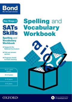 Buy Bond Sats Skills: Spelling And Vocabulary Workbook: 10-11 Years printed_book_paperback english - 04/02/2016 in UAE