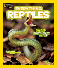 اشتري National Geographic Kids Everything Reptiles: Snap Up All The Photos, Facts, And Fun غلاف ورقي عادي في الامارات