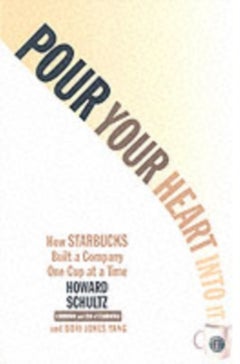 Buy Pour Your Heart Into It - Paperback English by Howard Schultz in UAE