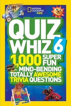 Buy National Geographic Kids Quiz Whiz 6: 1,000 Super Fun Mind-Bending Totally Awesome Trivia Questions printed_book_paperback english in UAE