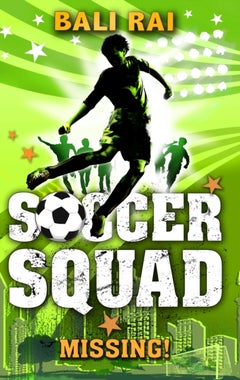 Buy Soccer Squad: Missing - Paperback English by Bali Rai in UAE