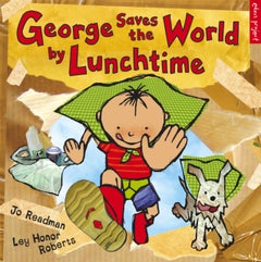 Buy George Saves The World By Lunchtime Paperback English by Jo Readman - 38967 in UAE