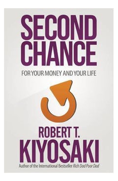 Buy Second Chance: For Your Money Your Life And Our World - Paperback English by Robert T. Kiyosaki - 22/01/2015 in UAE