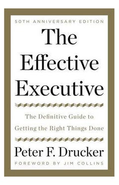 اشتري Effective Executive, The: The Definitive Guide To Getting The Right Things Done غلاف مقوى في الامارات