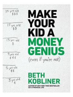 اشتري Make Your Kid A Money Genius Even If You'Re Not: A Parents Guide For Kids 3 To 23 غلاف مقوى في الامارات