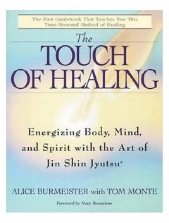 Buy Touch Of Healing - Energizing The Body Mind And Spirit With Jin Shin - Paperback in UAE