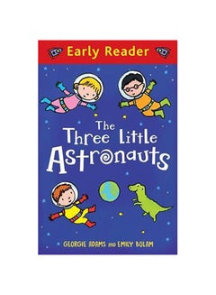 Buy Three Little Astronauts printed_book_paperback english - 42385 in UAE