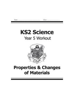 Buy KS2 Science Year Five Workout: Properties & Changes of Materials printed_book_paperback english - 41781 in UAE