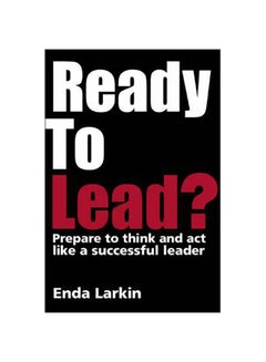 اشتري Ready To Lead?: Prepare to think and act like a successful leader - غلاف ورقي عادي 1 في مصر