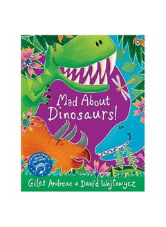 Buy Mad About Dinosaurs - Paperback English by Giles Andreae - 41928 in UAE