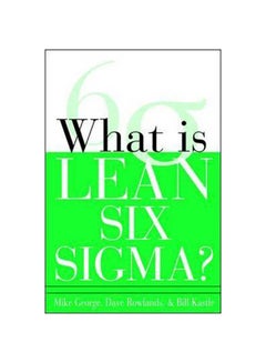 Buy What Is Lean Six Sigma? - Paperback English by Michael L. George - 37942 in UAE