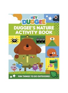 Buy Hey Duggee: Duggee's Nature Activity Book printed_book_paperback english in UAE