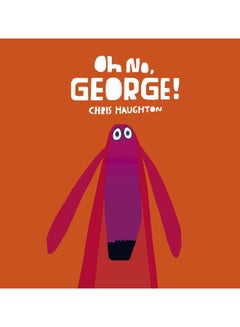 اشتري Oh No, George! - Board Book English by Chris Haughton - 07/08/2014 في الامارات