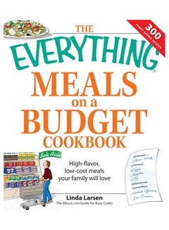 Buy Everything Meals On A Budget Cookbook: High-Flavor Low-Cost Meals Your Family Will Love printed_book_paperback english - 30/05/2008 in UAE