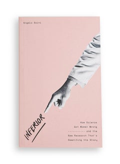 Buy Inferior : How Science Got Women Wrong And The New Research That’s Rewriting the Story printed_book_paperback english - 2017 in UAE