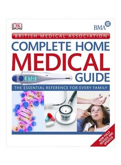 اشتري British Medical Association Complete Home Medical Guide - غلاف مقوى الإنجليزية by Dorling Kindersley - 1/11/2010 في الامارات