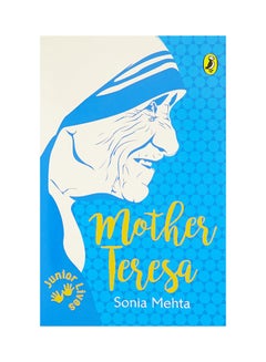 اشتري Junior Lives: Mother Teresa - غلاف ورقي عادي الإنجليزية by Sonia Mehta - 1/3/2017 في الامارات