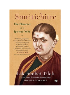 Buy Smritichitre: The Memoirs Of A Spirited Wife - Paperback English by Lakshmibai Tilak - 1 Oct. 2017 in UAE