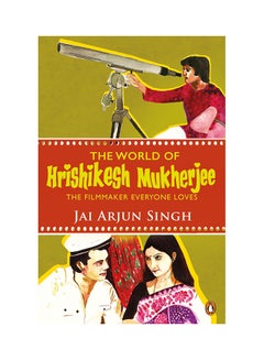 Buy The World Of Hrishikesh Mukherjee: The Film-Maker Everyone Loves printed_book_paperback english - 21-09-2016 in UAE