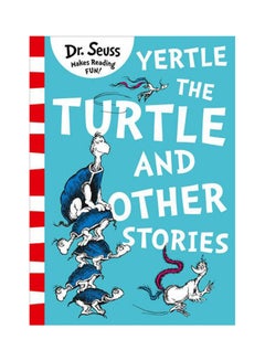 اشتري Yertle The Turtle And Other Stories - غلاف ورقي عادي الإنجليزية by Dr. Seuss - 7/9/2017 في الامارات