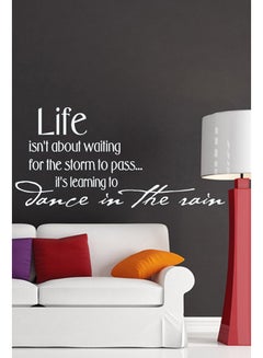 Buy Life Isn't About Waiting For The Storm To Pass... Quote Wall Sticker Decal White 50x24centimeter in UAE