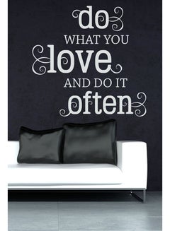 اشتري ملصق للحائط يحمل عبارة "Do What You Love And Do It Often" أبيض 50x49 سنتيمتر في الامارات