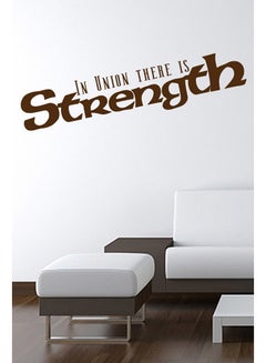 Buy In Union There Is Strength Wall Sticker Decal Brown 50x11cm in UAE