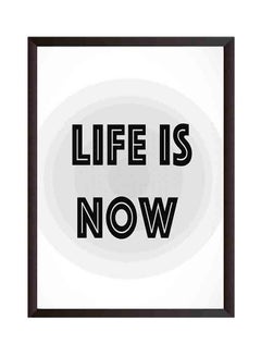 Buy Life Is Now Wall Art Painting With Frame Black/White 32x22x2cm in Saudi Arabia