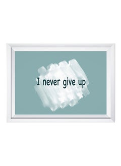 Buy I Never Give Up Wall Art Painting With Frame White/Green 32x22x2cm in Saudi Arabia