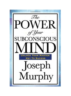 Buy The Power Of Your Subconscious Mind Paperback English by Joseph Murphy - 2008 in UAE