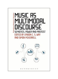 Buy Music As Multimodal Discourse: Semiotics, Power And Protest hardcover english - 2017 in UAE