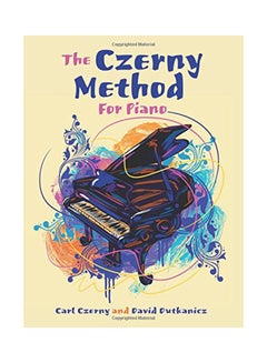 اشتري The Czerny Method For Piano paperback english - 2018 في الامارات